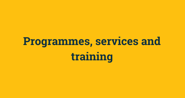 Programmes, Services and Training